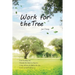 Work For The Tree: 為大樹工作（國際英文版）