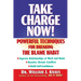 Take Charge Now!: Powerful Techniques for Breaking the Blame Habit