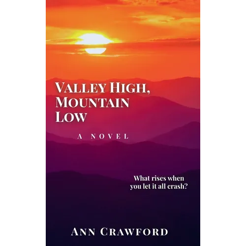 Valley High, Mountain Low