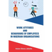 Work Attitudes and Behaviours of Employees in Nigerian Organisations