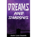 Dreams and Shadows