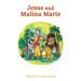 Jesus and Malina Marie
