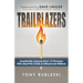 Trailblazers: Leadership Lessons from 12 Thought Leaders Who Beat the Odds and Influenced Millions