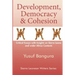 Development, Democracy & Cohesion: Critical Essays with Insights on Sierra Leone and wider Africa Contexts