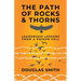 The Path of Rocks and Thorns: Leadership Lessons from a Prison Cell