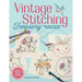 Vintage Stitching Treasury: More Than 400 Authentic Embroidery Designs