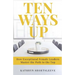 Ten Ways Up: How Exceptional Female Leaders Master the Path to the Top