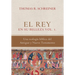 El Rey en su belleza - Vol. 1: Una teologia biblica del Antiguo y Nuevo Testamento