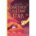 Together is a Distant Star