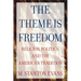The Theme Is Freedom: Religion, Politics, and the American Tradition