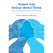 Women with Serious Mental Illness: Gender-Sensitive and Recovery-Oriented Care