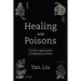 Healing with Poisons: Potent Medicines in Medieval China