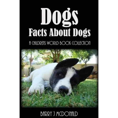 Dogs: Amazing Pictures And Fun Facts Book About Dogs