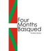 Four Months Basqued