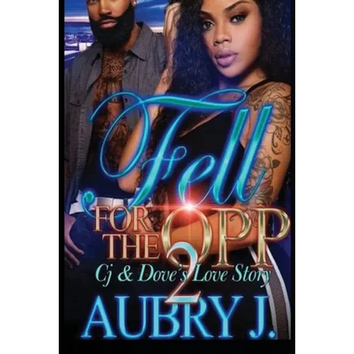 Fell for the Opp 2: Dove & Cj's Love Story