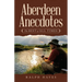 Aberdeen Anecdotes: The Best of All Times