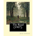 The Road (1907). By: Jack London: The Road is an autobiographical memoir by Jack London, first published in 1907.