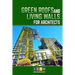 Green Roofs And Living Walls For Architects