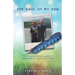 The Soul of My Son: A Grieving Father's Journey from Skeptic to Psychic Medium