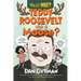 Teddy Roosevelt Was a Moose?