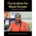 Curriculum for Black Parents: A Guide for Group Facilitators