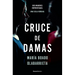 Cruce de Damas/ Crossing of Two Women