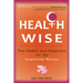 Health Wise: True Health and Happiness for the Empowered Woman