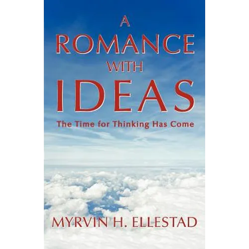A Romance with Ideas: The Time for Thinking Has Come