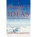 A Romance with Ideas: The Time for Thinking Has Come