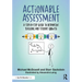Actionable Assessment: A Step-by-Step Guide to Responsive Teaching and Student Growth
