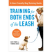 Training for Both Ends of the Leash: A Guide to Cooperation Training for You and Your Dog
