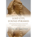 Lost City, Found Pyramid: Understanding Alternative Archaeologies and Pseudoscientific Practices
