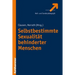 Sexualitat Leben Ohne Behinderung: Das Menschenrecht Auf Sexuelle Selbstbestimmung