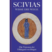 Scivias - Wisse die Wege: Die Visionen der Hildegard von Bingen