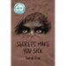 Secrets Make You Sick