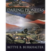 Daring Pioneers Tame the Frontier: The Generation that Built America