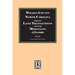 Wilkes County, North Carolina disputed Land Transactions involving Moravians, 1778-1809