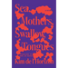 Sea, Mothers, Swallow, Tongues