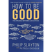 How to Be Good: The Struggle Between Law & Ethics