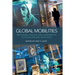 Global Mobilities: Refugees, Exiles, and Immigrants in Museums and Archives