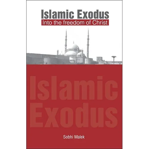 Islamic Exodus into the Freedom of Christ