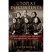 Utopia's Discontents: Russian Ã0/00migrã(c)S and the Quest for Freedom, 1830s-1930s