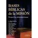 Bases Bíblicas de la Misión: Perspectivas latinoamericanas