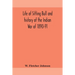 Life Of Sitting Bull And History Of The Indian War Of 1890-91 A Graphic Account Of The Of The Great Medicine Man And Chief Sitting Bull; His Tragic De