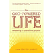 The God-Powered Life: Awakening to Your Divine Purpose