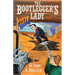 The Bootleggers Lady: Tribulations of a Pioneer Woman