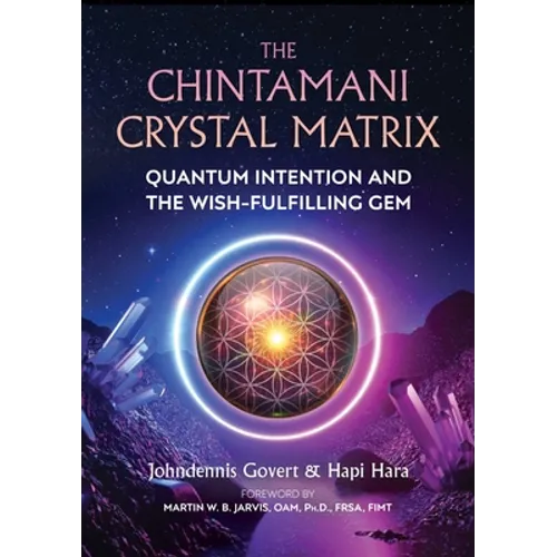 The Chintamani Crystal Matrix: Quantum Intention and the Wish-Fulfilling Gem