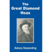 The Great Diamond Hoax