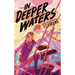 In Deeper Waters