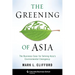 The Greening of Asia: The Business Case for Solving Asia's Environmental Emergency